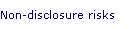 Non-disclosure risks
