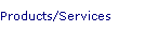 Products/Services